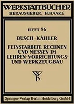 Obrázek produktu pro Feinstarbeit, Rechnen und Messen im Lehren-, Vorrichtungs- und Werkzeugbau