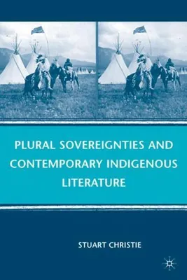Zdjęcie produktu dla Plural Sovereignties and Contemporary Indigenous Literature