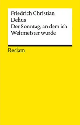 Image de Der Sonntag, an dem ich Weltmeister wurde. Erzählung