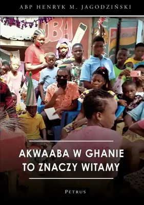 Produktbild von Akwaaba w Ghanie to znaczy witamy - Henryk Jagodziński
