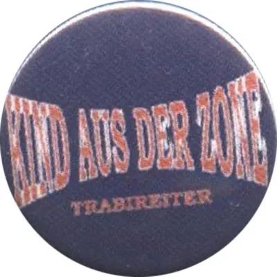 Produktbild von Trabireiter - Kind Aus der Zone - Button