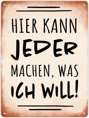 Produktbild von Hier kann jeder machen was ich will Metallschild XL in 21x28 cm mit Spruch
