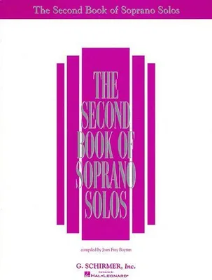 Produktbild von The Second Book of Soprano Solos Intermediate Vocal Sheet Music Collection for Lessons Auditions and Classical Voice Study Piano Vocal Repertoire Book for Students Teachers and Developing Singers