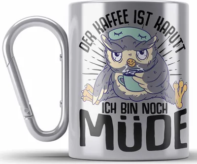 Produktbild von Trendation - Der Kaffee Ist Kaputt Ich Bin Noch Müde Lustige Edelstahl Tasse Karabiner mit Spruch für Frauen Geschenkidee (Silber)