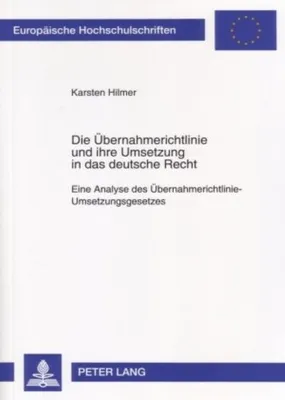 Zdjęcie produktu dla Die Übernahmerichtlinie und ihre Umsetzung in das deutsche Recht