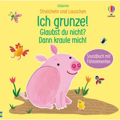 Image de Streicheln und Lauschen: Ich grunze! Glaubst du nicht? Dann kraule mich!