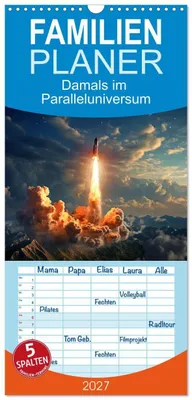 Produktbild von Familienplaner 2027 - Damals im Paralleluniversum mit 5 Spalten (Wandkalender, 21 x 45 cm) CALVENDO