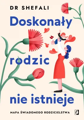 Immagine prodotto di Doskonały Rodzic Nie Istnieje. Mapa Świadomego Rodzicielstwa