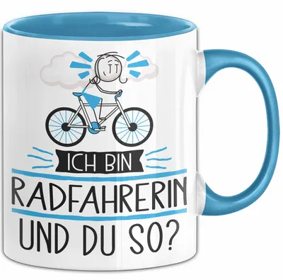 Produktbild von Radfahrerin Tasse Geschenk Ich Bin Radfahrerin Und Du So Geschenkidee Lustiger Spruch Becher (Blau)