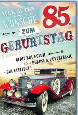 Produktbild von A - 85. Geburtstag Glückwunschkarte mit Briefumschlag Oldtimer,  Oldie but Goldie