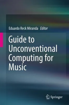 Produktbild von Guide to Unconventional Computing for Music