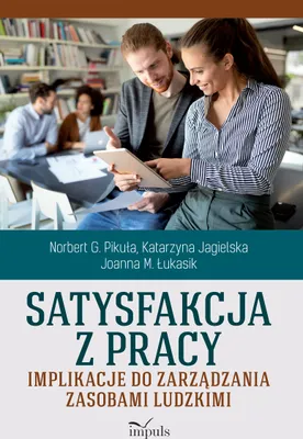 Zdjęcie produktu dla Satysfakcja z pracy Implikacje do zarządzania zasobami ludzkimi