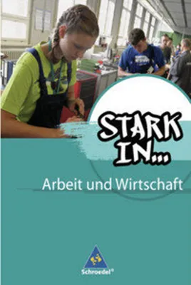 Image de Stark in ... Arbeit und Wirtschaft. Schulbuch