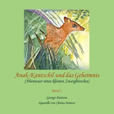 Produktbild von Anak-Kantschil und das Geheimnis