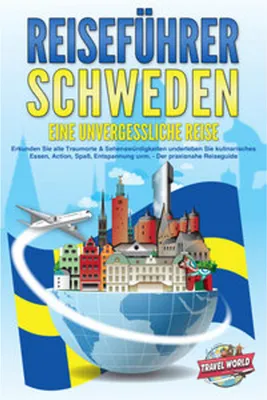Obrázok produktu pre REISEFÜHRER Schweden - Eine unvergessliche Reise: Erkunden Sie alle Traumorte und Sehenswürdigkeiten und erleben Sie Kulinarisches, Action, Spaß, Entspannung uvm. - Der praxisnahe Reiseguide