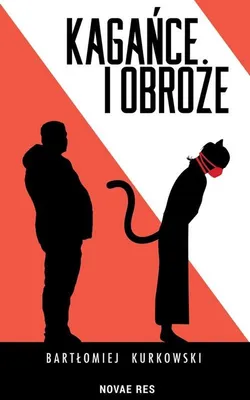 Immagine prodotto di Kagańce i obroże - Bartłomiej Kurkowski - powieść o relacjach ludzi i zwierząt