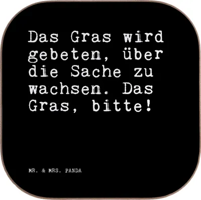 Produktbild von Mr. & Mrs. Panda Tischuntersetzer Das Gras wird gebeten,... - Schwarz - Geschenk, Papa, Kaffeeuntersetzer, Freundin, Coaster, gläseruntersetzer, Trostpflaster, Mama