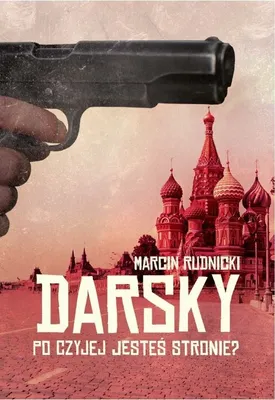 Immagine prodotto di Darsky Po czyjej jesteś stronie? - Marcin Rudnicki (Buch auf Polnisch)