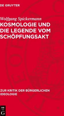 Produktbild von Kosmologie und die Legende vom Schöpfungsakt