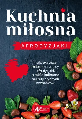 Image de ISBN Kuchnia miłosna Afrodyzjaki, Polski, Twarda okładka, 96 stron(y)