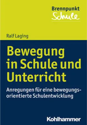 Obrázek produktu pro Laging, R: Bewegung in Schule und Unterricht