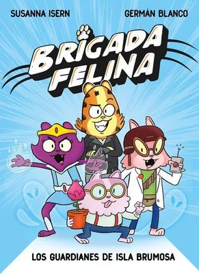 Produktbild von Brigada Felina. Los Guardianes de Isla Brumosa / Feline Brigade: Guardians of Misty Island