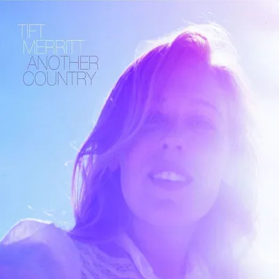 Obrázok produktu pre Tift Merritt: Tift Merritt - Another Country - Universal Music - (CD / A)