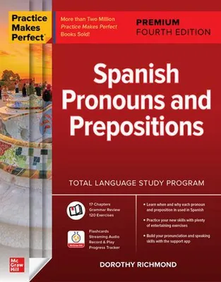 Obrázek produktu pro Practice Makes Perfect: Spanish Pronouns and Prepositions, Premium Fourth Edition
