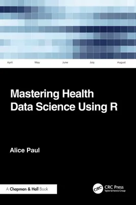 Produktbild von Mastering Health Data Science Using R