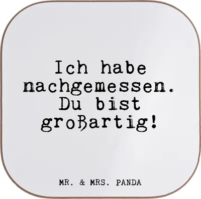 Produktbild von Mr. & Mrs. Panda Holzuntersetzer Ich habe nachgemessen. Du... - Weiß - Geschenk, Glitzer Spruch, Sprüche, Coaster, Freundin, Beste, Familie, Tassen Untersetzer