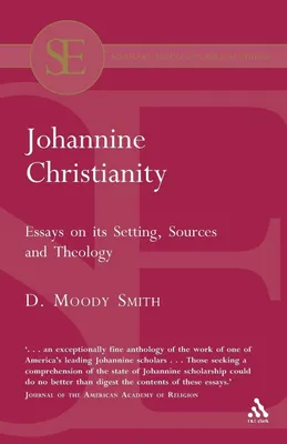Produktbild von Johannine Christianity: Essays on Its Setting, . Smith, Moody.=