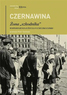Immagine prodotto di Żona szkodnika. Wspomnienia z życia i ucieczki Tatiany Czernawiny