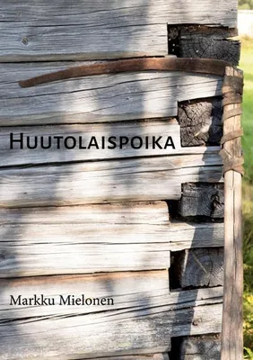 Produktbild von Buch Huutolaispoika – Eine Geschichte über die Huuhdas in Keinuvaara, Ostfinnland