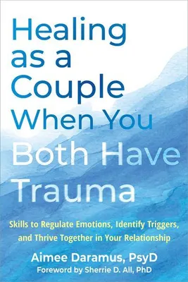 Productafbeelding van Healing as a Couple When You Both Have Trauma