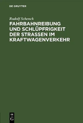 Produktbild von Fahrbahnreibung und Schlüpfrigkeit der Straßen im Kraftwagenverkehr
