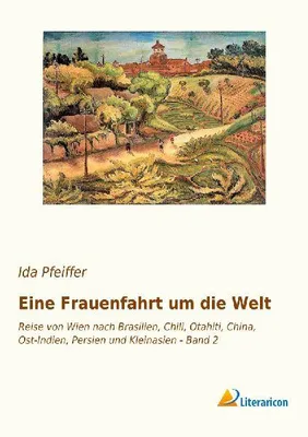 Produktbild von Eine Frauenfahrt um die Welt