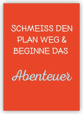Produktbild von Motivierende Spruch Grußkarte: Schmeiss den Plan weg & beginne das Abenteuer