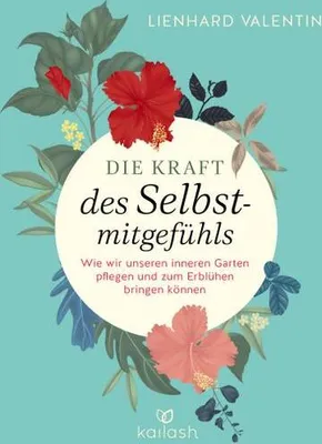 Produktbild von Die Kraft des Selbstmitgefühls