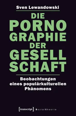 Produktbild von Die Pornographie der Gesellschaft