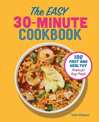Produktbild von The Easy 30-Minute Cookbook