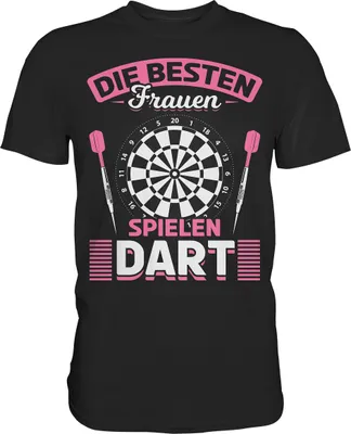 Produktbild von Die Besten Frauen spielen Dart T-Shirt – Black / 3XL