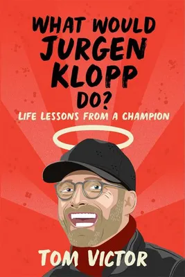 Produktbild von What Would Jurgen Klopp Do?