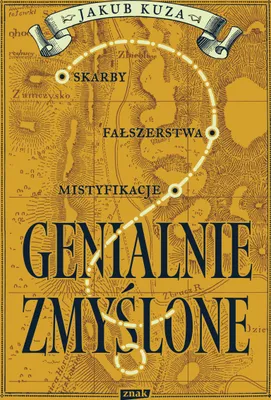 Produktbild von Genialnie zmyślone? Skarby, fałszerstwa, mistyfikacje - książka o oszustwach