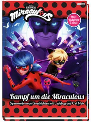 Produktbild von Miraculous: Kampf um die Miraculous - Spannende neue Geschichten mit Ladybug und Cat Noir