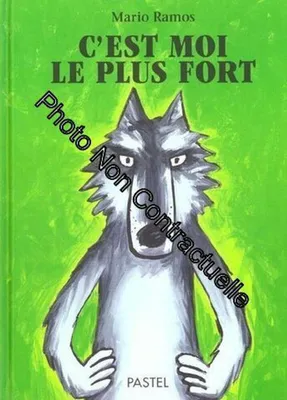 Image de C'est Moi Le Plus Fort