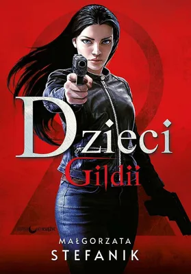 Obrázek produktu pro Dzieci Gildii. Gildia Zabójców. Tom 2