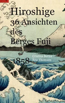 Immagine prodotto di Hiroshige 36 Ansichten des Berges Fuji 1858