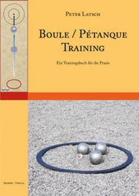 Image de Boule / Pétanque Trainingsbuch: 17 Übungsblätter mit Auswertung und vier Leistungstests
