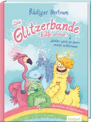 Produktbild von Die Glitzerbande hilft immer! (Leider wird es dann meist schlimmer)