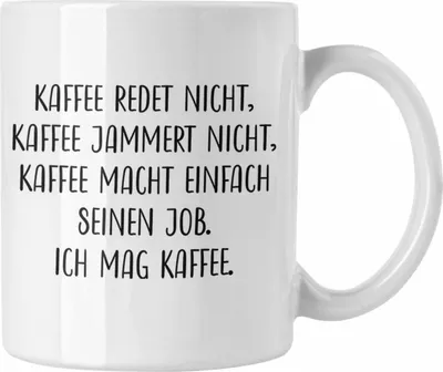 Produktbild von Trendation - Kaffee Jammert Nicht Lustige Tasse mit Spruch Geschenk Kollegin Kollege (Weiß)